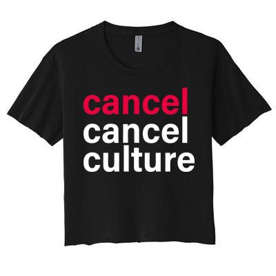 Cancel Cancel Culture Women's Crop Top Tee