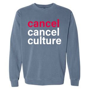 Cancel Cancel Culture Garment-Dyed Sweatshirt