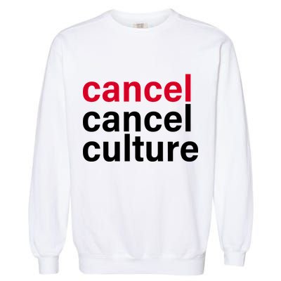 Cancel Cancel Culture Garment-Dyed Sweatshirt