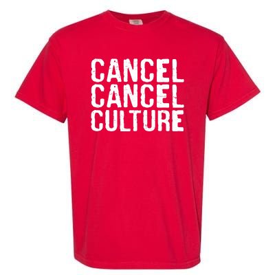 Cancel Cancel Culture Distressed Garment-Dyed Heavyweight T-Shirt