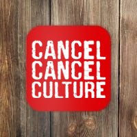 Cancel Cancel Culture Distressed Coaster