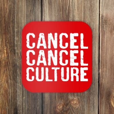 Cancel Cancel Culture Distressed Coaster