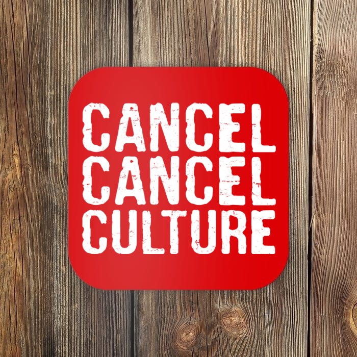 Cancel Cancel Culture Distressed Coaster