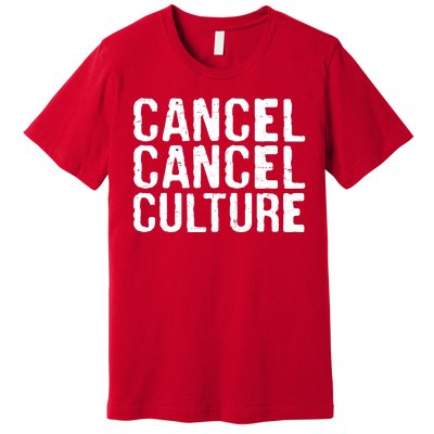 Cancel Cancel Culture Distressed Premium T-Shirt