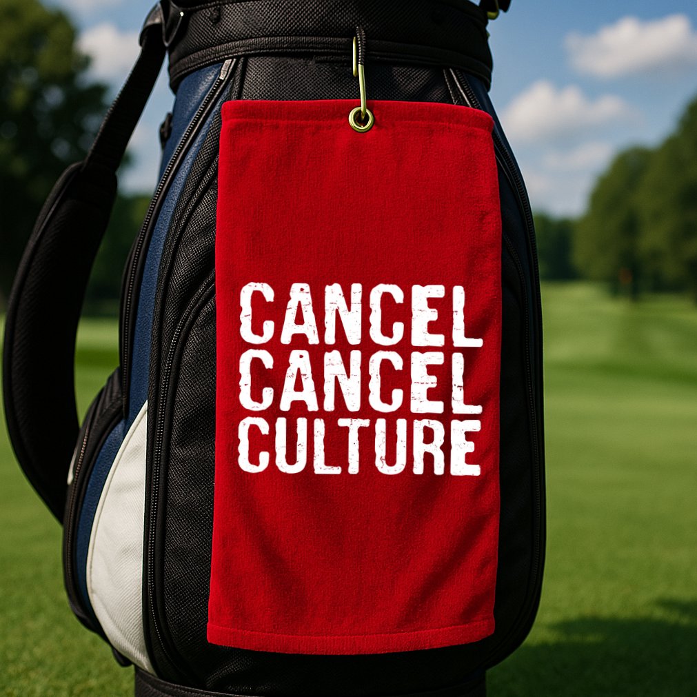 Cancel Cancel Culture Distressed Golf Towel