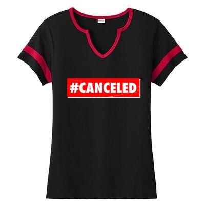 #Canceled Banner Ladies Halftime Notch Neck Tee