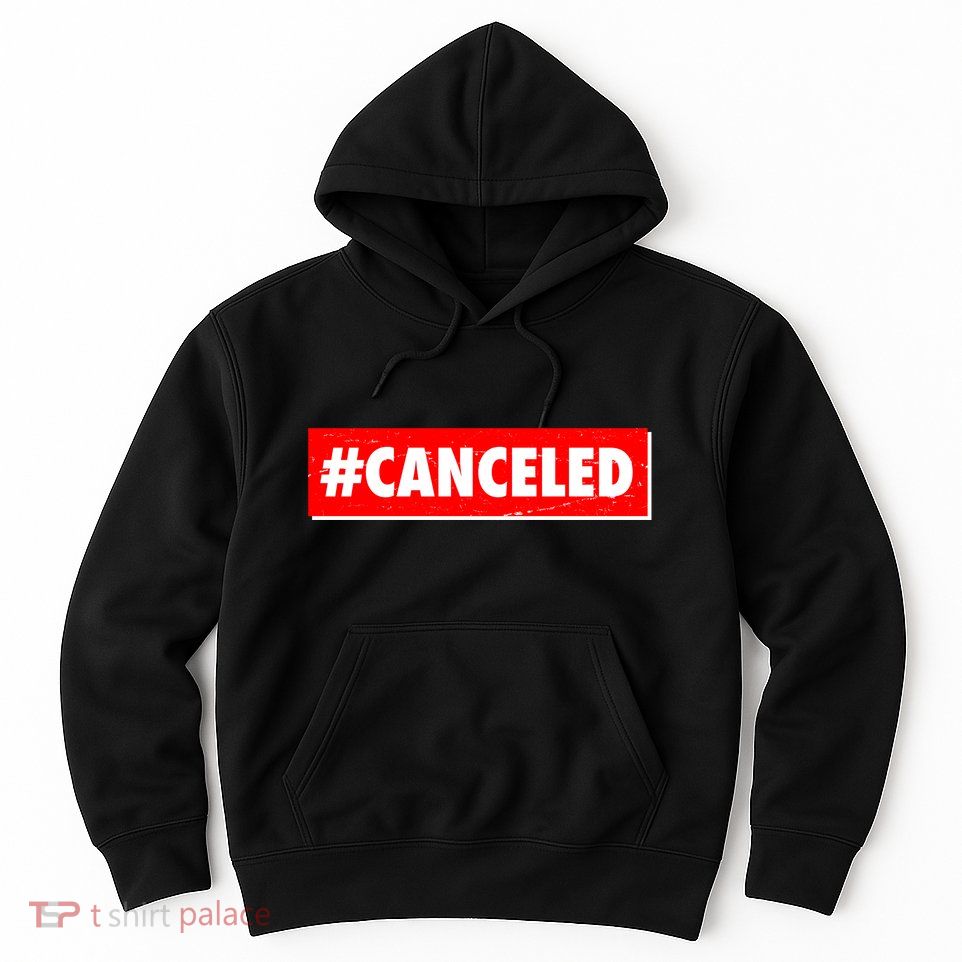 #Canceled Banner Hoodie