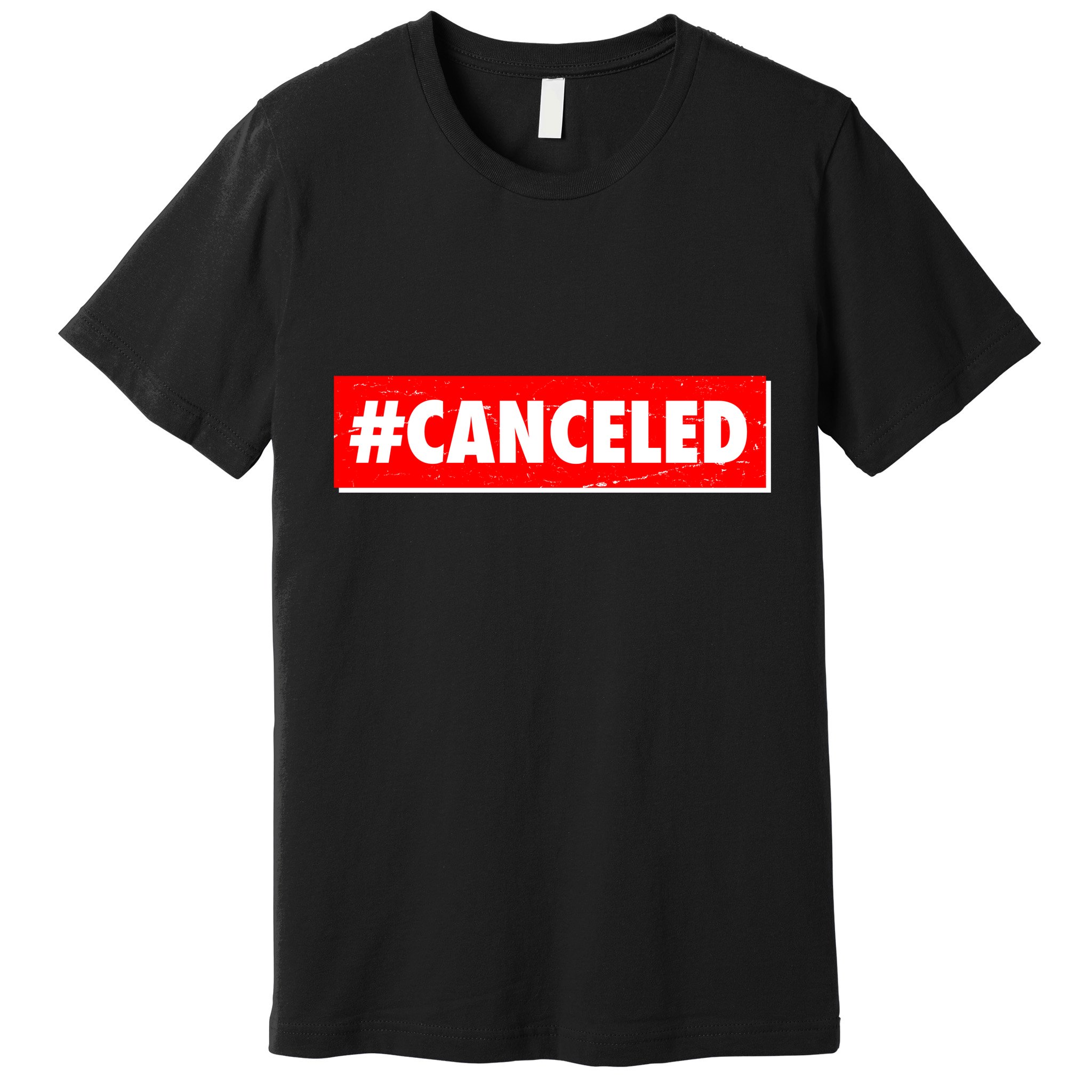 #Canceled Banner Premium T-Shirt