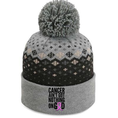 Cancer Ain't Got Nothing on God Breast Cancer Awareness The Baniff Cuffed Pom Beanie