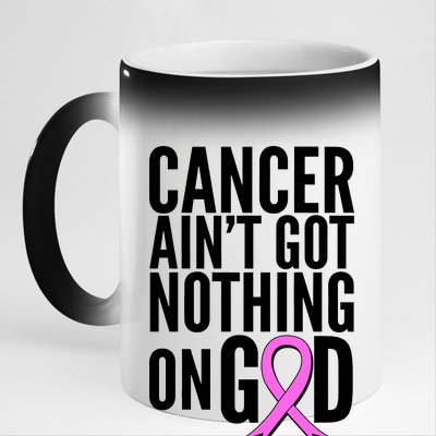 Cancer Ain't Got Nothing on God Breast Cancer Awareness 11oz Black Color Changing Mug