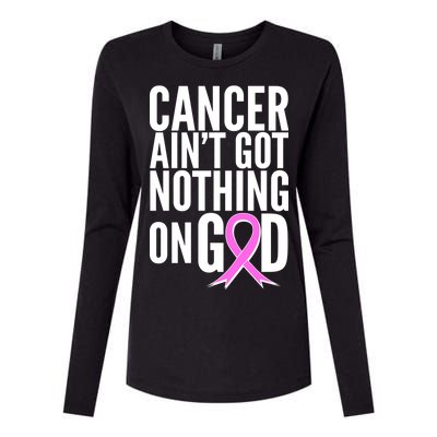 Cancer Ain't Got Nothing on God Breast Cancer Awareness Womens Cotton Relaxed Long Sleeve T-Shirt