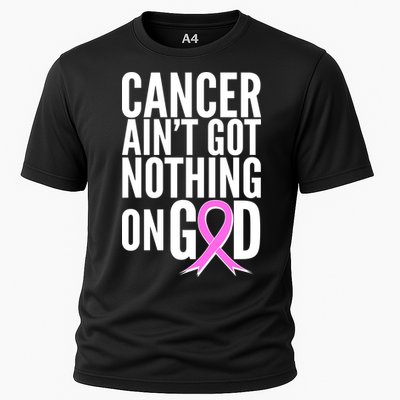 Cancer Ain't Got Nothing on God Breast Cancer Awareness Cooling Performance Crew T-Shirt