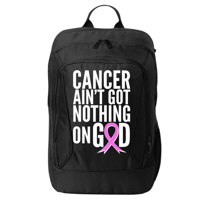 Cancer Ain't Got Nothing on God Breast Cancer Awareness City Backpack