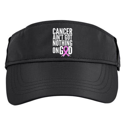 Cancer Ain't Got Nothing on God Breast Cancer Awareness Adult Drive Performance Visor