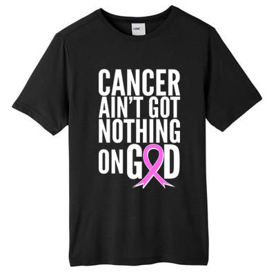 Cancer Ain't Got Nothing on God Breast Cancer Awareness Tall Fusion ChromaSoft Performance T-Shirt