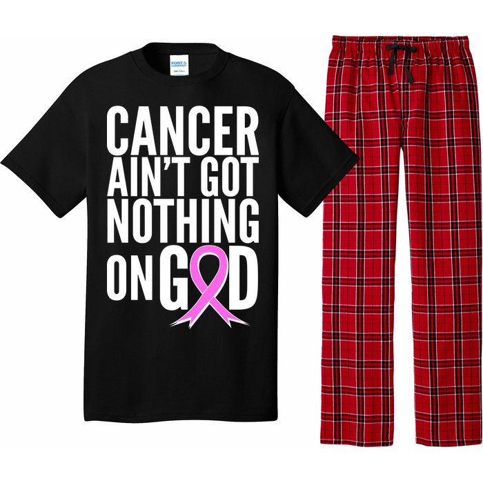 Cancer Ain't Got Nothing on God Breast Cancer Awareness Pajama Set