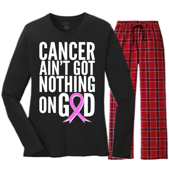 Cancer Ain't Got Nothing on God Breast Cancer Awareness Women's Long Sleeve Flannel Pajama Set 