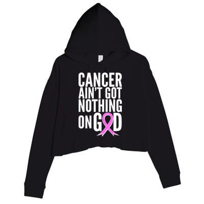 Cancer Ain't Got Nothing on God Breast Cancer Awareness Crop Fleece Hoodie