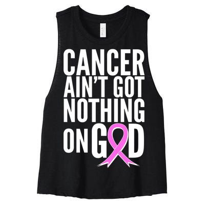 Cancer Ain't Got Nothing on God Breast Cancer Awareness Women's Racerback Cropped Tank