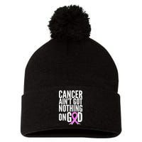 Cancer Ain't Got Nothing on God Breast Cancer Awareness Pom Pom 12in Knit Beanie