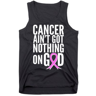 Cancer Ain't Got Nothing on God Breast Cancer Awareness Tank Top