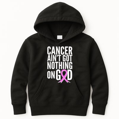 Cancer Ain't Got Nothing on God Breast Cancer Awareness Kids Hoodie