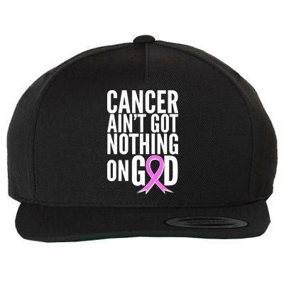 Cancer Ain't Got Nothing on God Breast Cancer Awareness Wool Snapback Cap