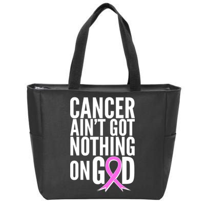 Cancer Ain't Got Nothing on God Breast Cancer Awareness Zip Tote Bag