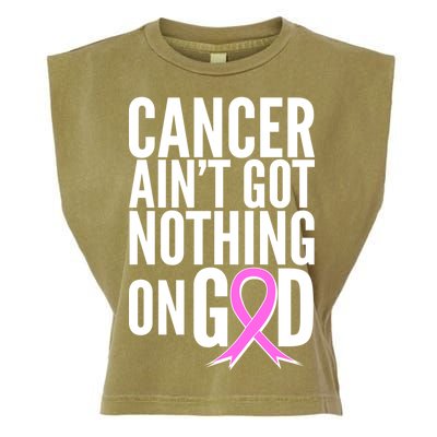 Cancer Ain't Got Nothing on God Breast Cancer Awareness Garment-Dyed Women's Muscle Tee