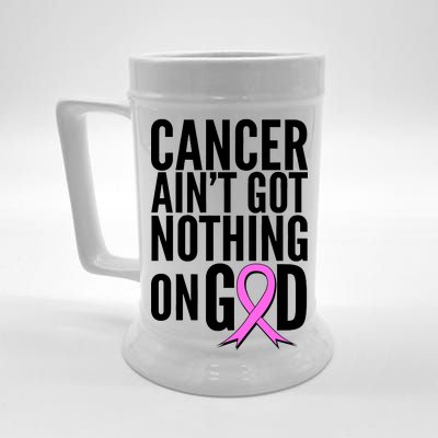 Cancer Ain't Got Nothing on God Breast Cancer Awareness Beer Stein