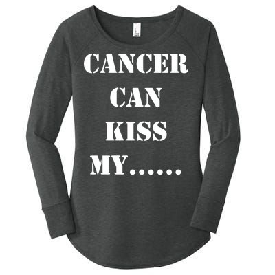 Cancer can Kiss My Women's Perfect Tri Tunic Long Sleeve Shirt