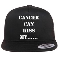 Cancer can Kiss My Flatbill Hat