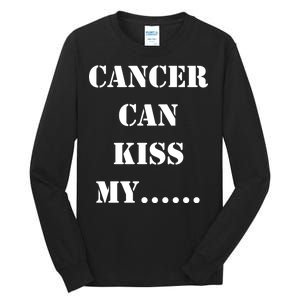 Cancer can Kiss My Tall Long Sleeve T-Shirt