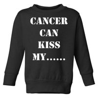 Cancer can Kiss My Toddler Sweatshirt