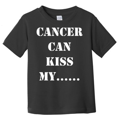 Cancer can Kiss My Toddler T-Shirt