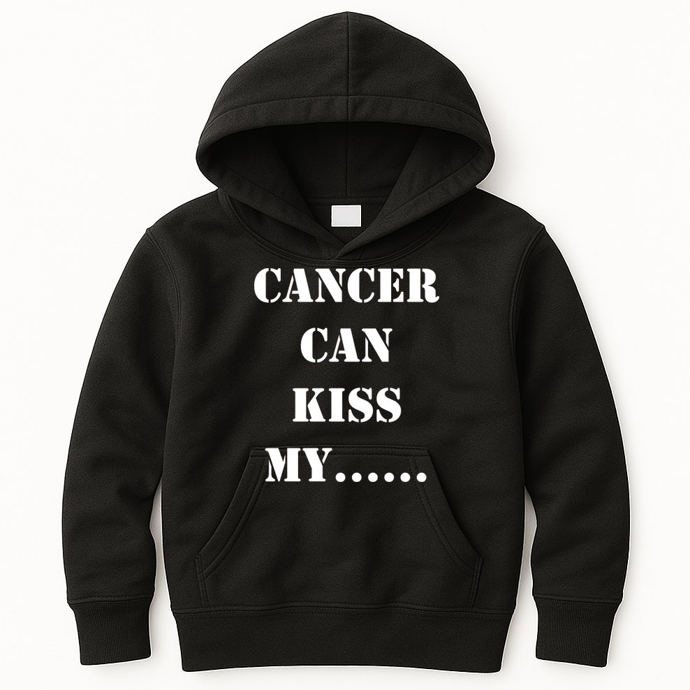 Cancer can Kiss My Kids Hoodie