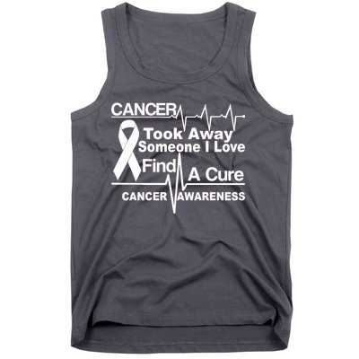 Cancer Took Away Someone I Love Tank Top