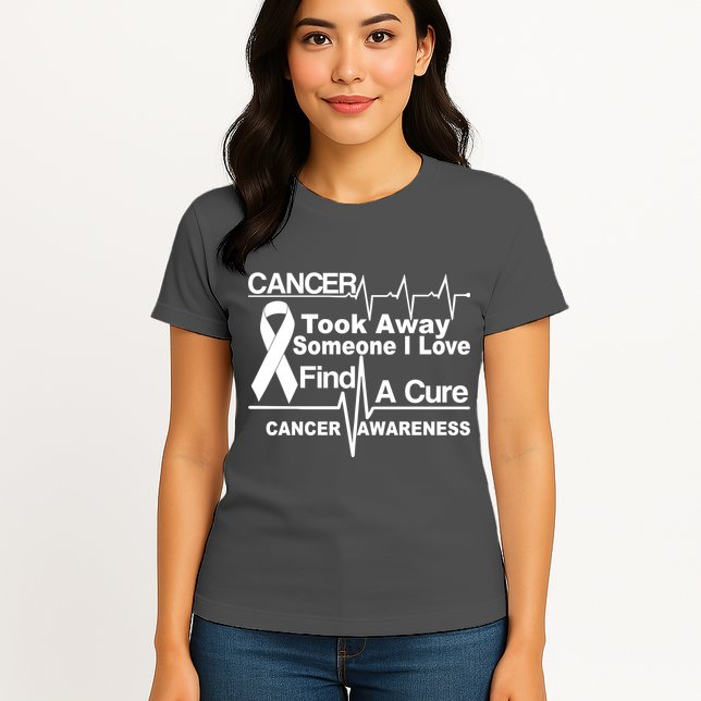 Cancer Took Away Someone I Love Womens T-Shirt