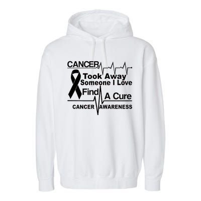 Cancer Took Away Someone I Love Garment-Dyed Fleece Hoodie