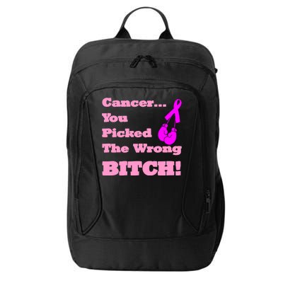 Cancer You Picked The Wrong Bitch Breast Cancer City Backpack