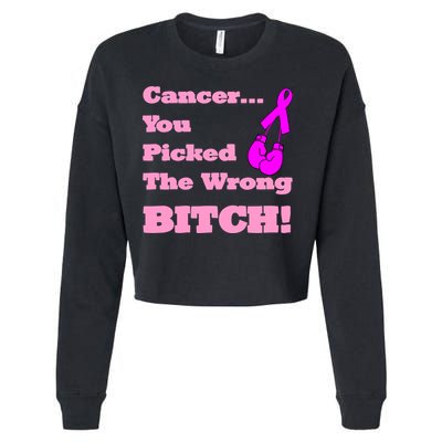 Cancer You Picked The Wrong Bitch Breast Cancer Cropped Pullover Crew