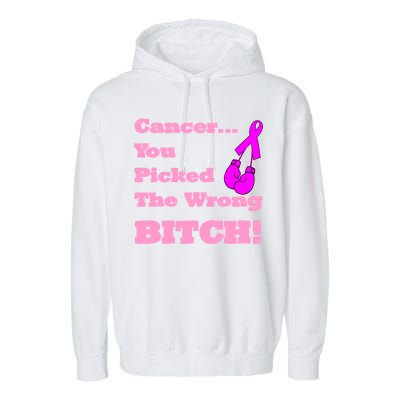 Cancer You Picked The Wrong Bitch Breast Cancer Garment-Dyed Fleece Hoodie