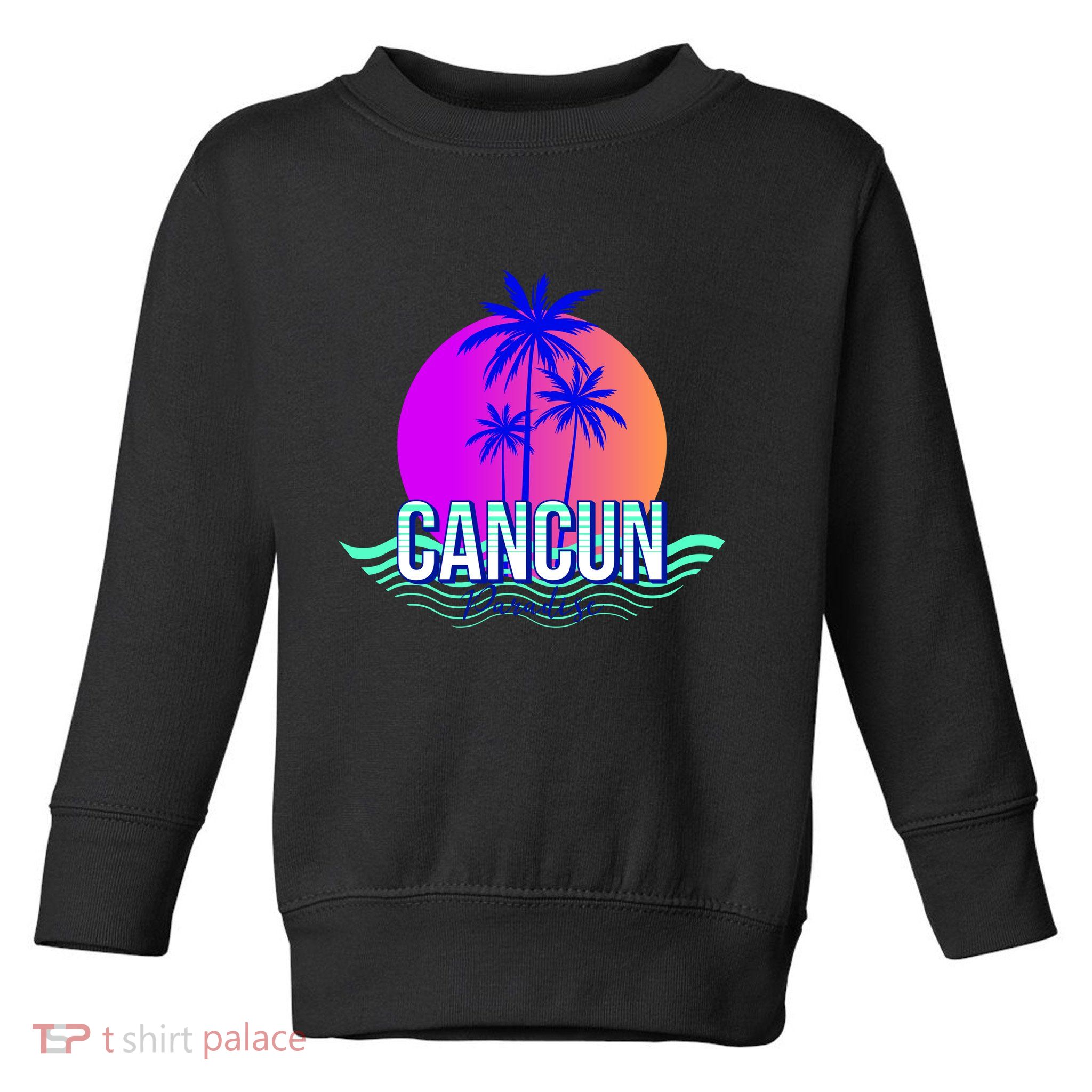 Cancun Paradise Toddler Sweatshirt