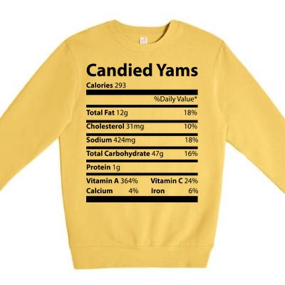 Candied Yams Nutritional Facts Funny Thanksgiving Premium Crewneck Sweatshirt