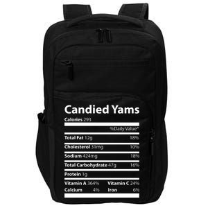 Candied Yams Nutritional Facts Funny Thanksgiving Impact Tech Backpack