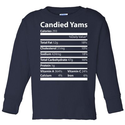 Candied Yams Nutritional Facts Funny Thanksgiving Toddler Long Sleeve Shirt