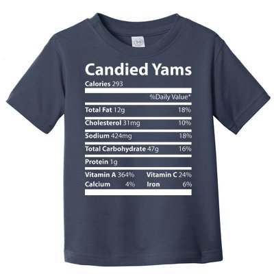 Candied Yams Nutritional Facts Funny Thanksgiving Toddler T-Shirt