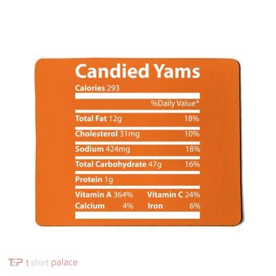 Candied Yams Nutritional Facts Funny Thanksgiving Mousepad