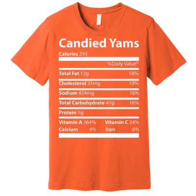 Candied Yams Nutritional Facts Funny Thanksgiving Premium T-Shirt