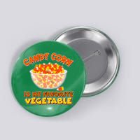 Candy Corn Is My Favorite Vegetable Button